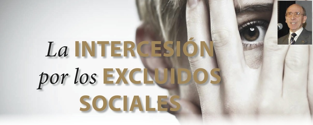 Miércoles: La intercesión por los excluidos sociales