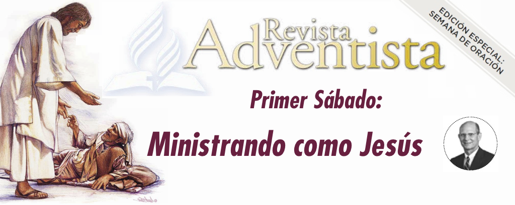 Primer Sábado: Ministrando como Jesús