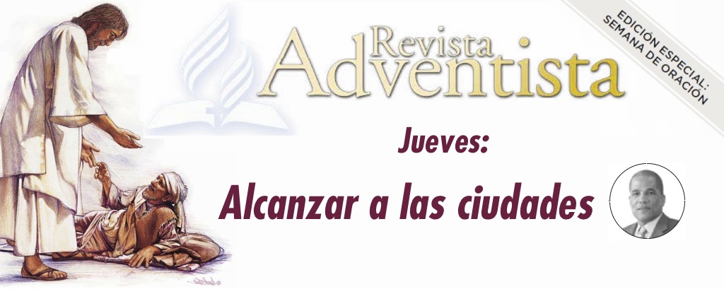 Jueves: Alcanzar a las ciudades