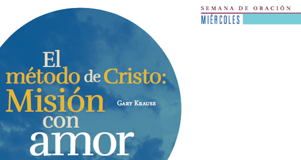 Miércoles – El método de Cristo: Misión con amor