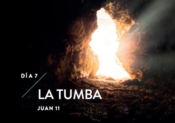 Día 7 “La tumba”. Semana de oración JAE 2019