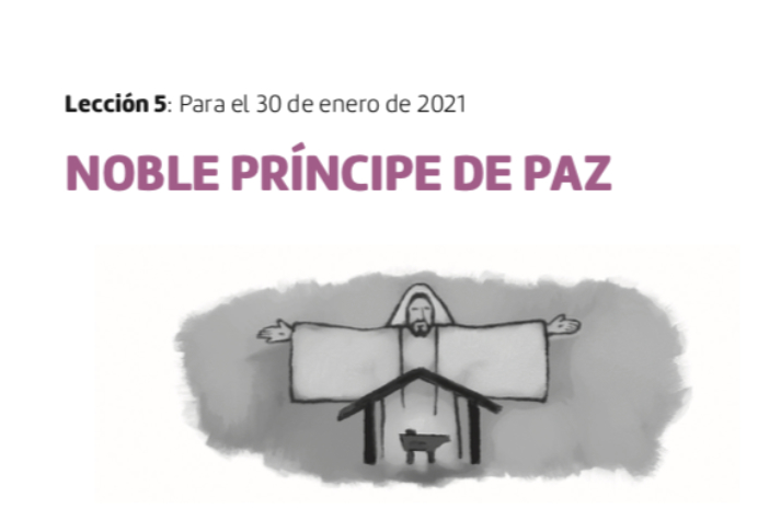 Escuela Sabática jóvenes y adultos: Noble príncipe de paz