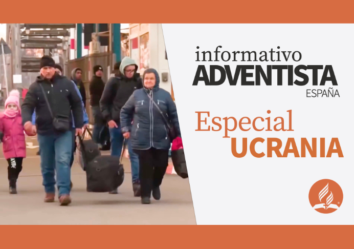 Informativo Adventista de España – ESPECIAL UCRANIA