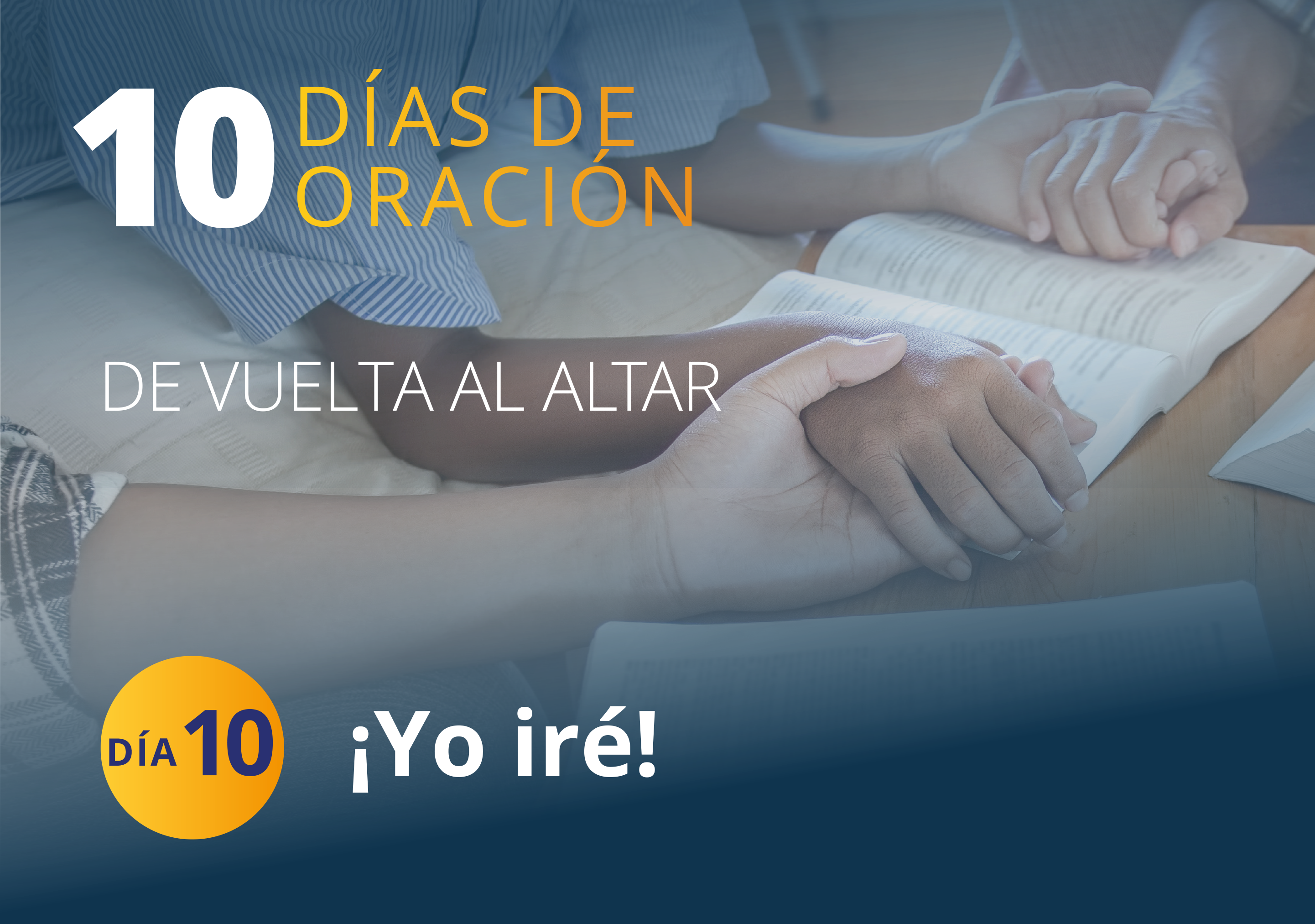 Día 10 – ¡Yo iré!