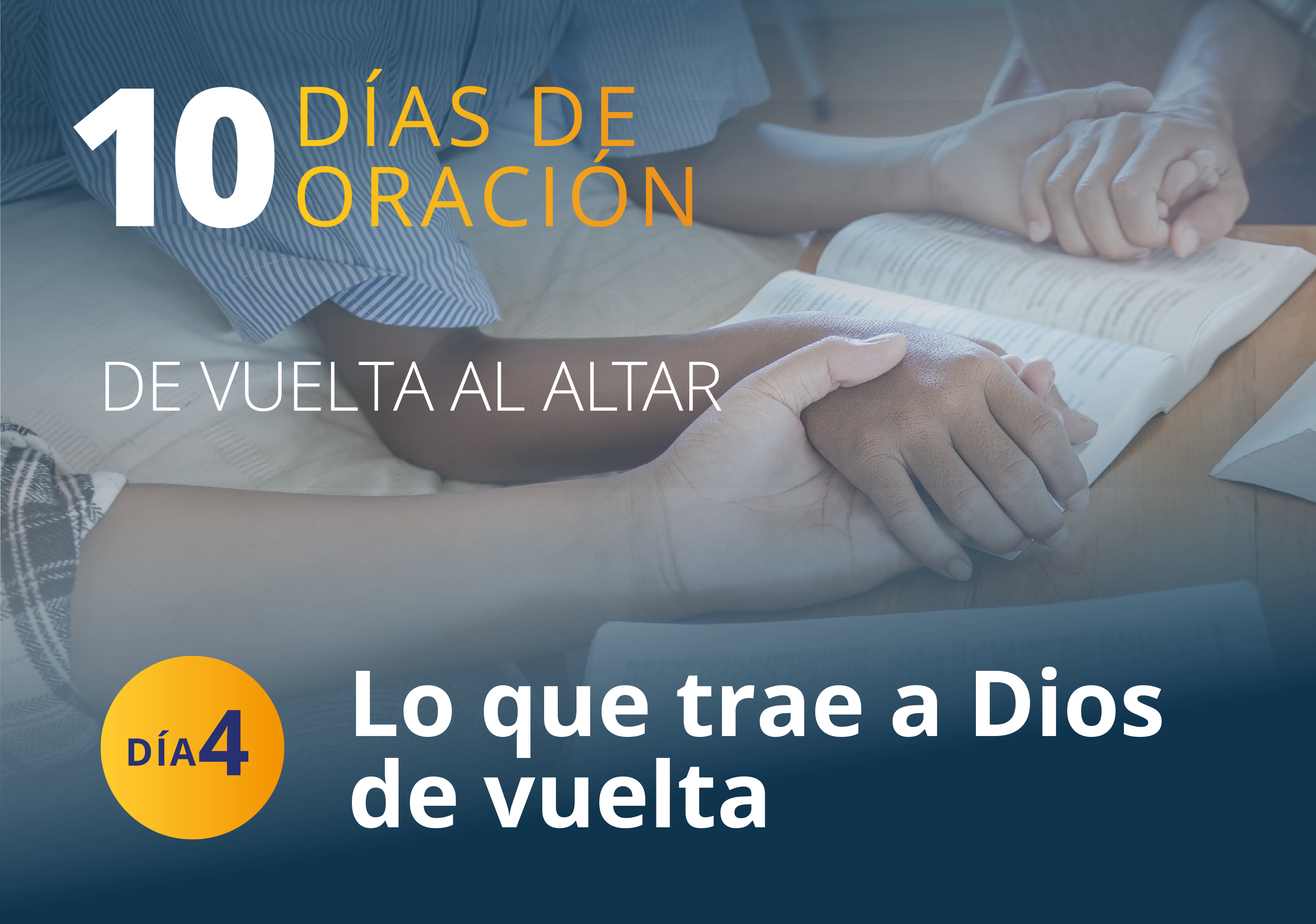 Día 4 – Lo que trae a Dios de vuelta