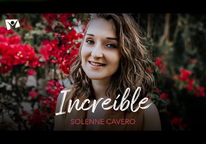 Increíble – Solenne Cavero