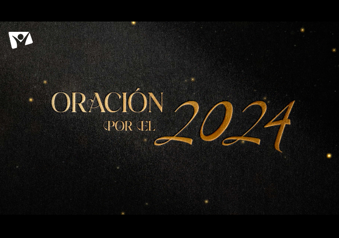 ORACIÓN POR EL 2024 – Mensajes Inspiradores de los Departamentales de Iglesia