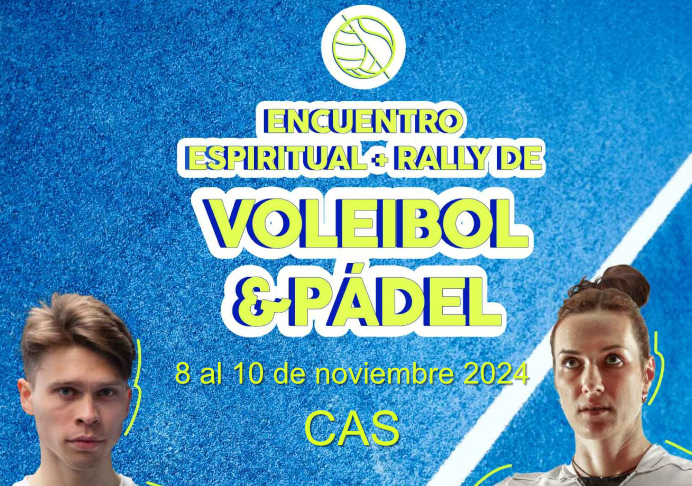 Ven al Encuentro Espiritual + Rally de Voleibol & Padel 2024