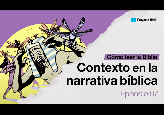 Contexto en la narrativa bíblica – Cómo leer la Biblia