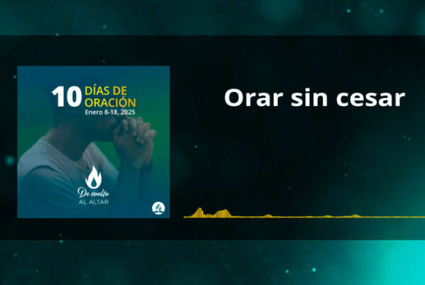 Orar sin cesar Himno lema Diez días de oración 2025