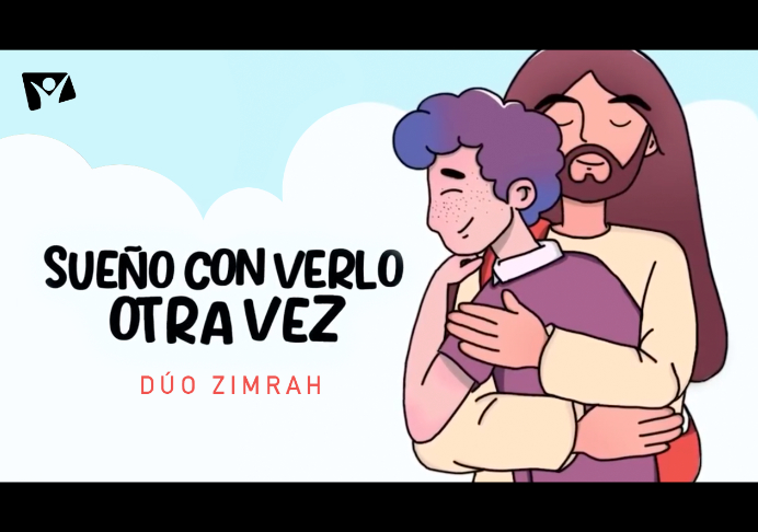 Sueño con verlo otra vez – Dúo Zimrah