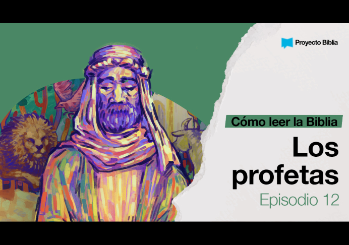 Los profetas – Cómo leer la Biblia