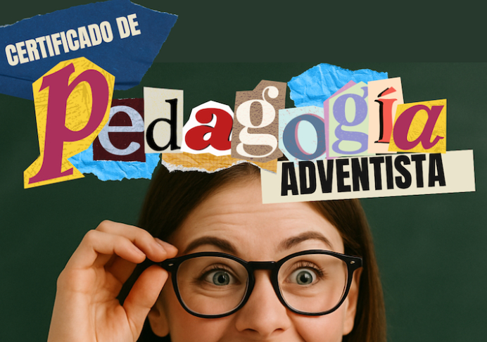 Nuevo Certificado de Pedagogía Adventista
