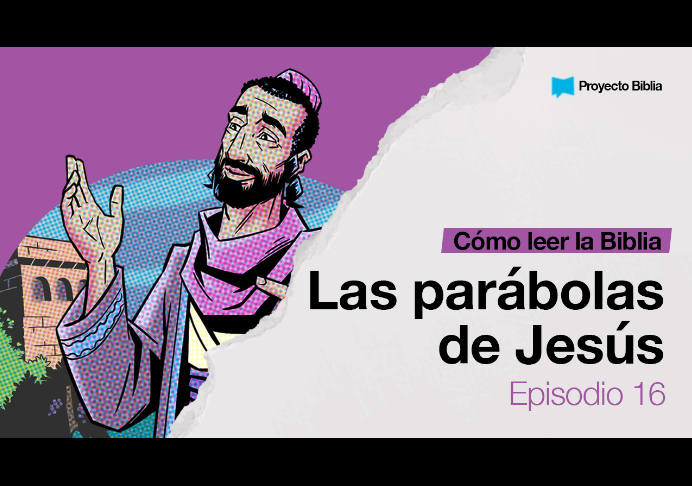 Las parábolas de Jesús – Cómo leer la Biblia