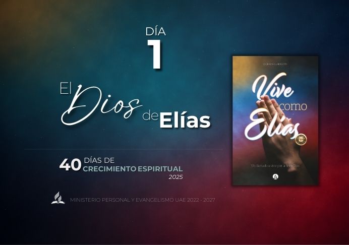 Día 1. El Dios de Elías – 40 Días de Oración 2025