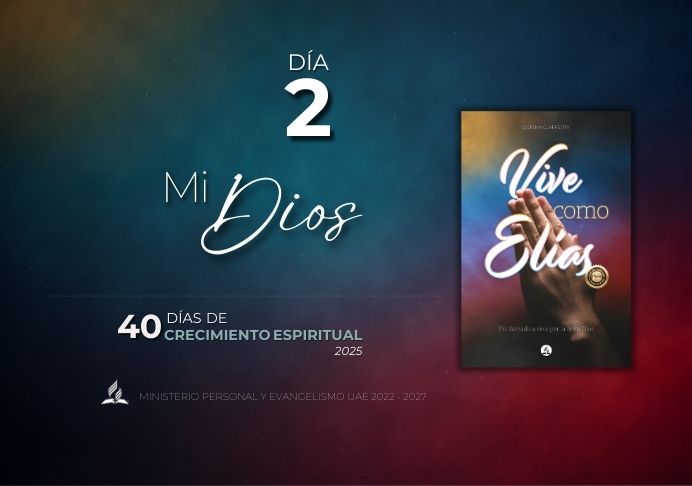 Día 2. Mi Dios – 40 Días de Oración 2025