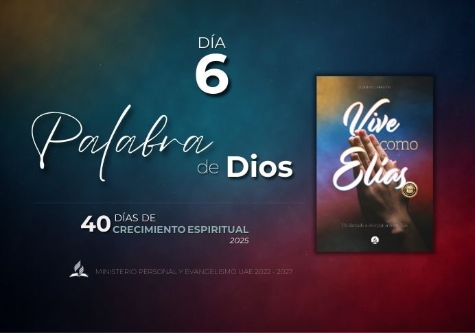 Día 6. Palabra de Dios – 40 Días de Oración 2025