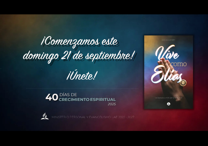 Este domingo, ¡comenzamos los 40 Días de Oración 2025!