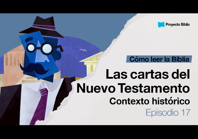 Cartas del N.T.: Contexto histórico – Cómo leer la Biblia