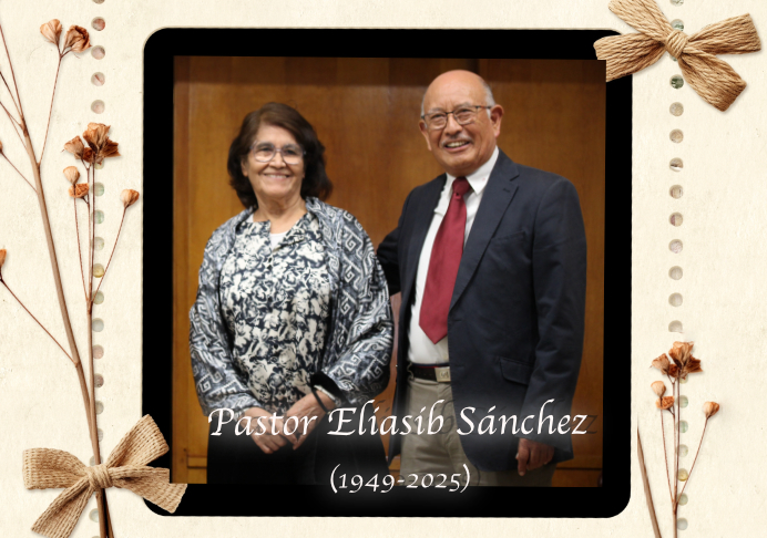 Semblanza del pastor Eliasib Sánchez (1949-2025)