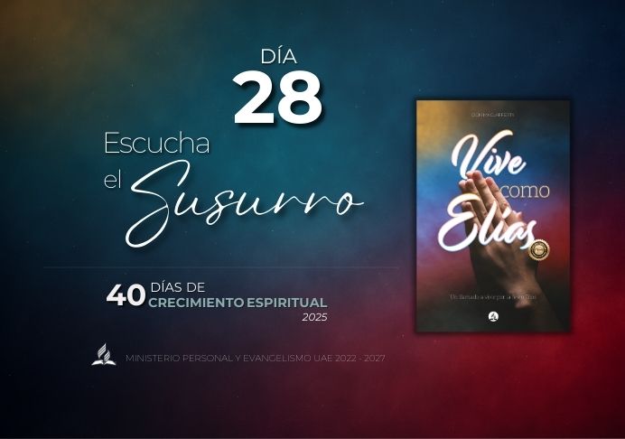 DÍA 28. Escucha el susurro – Pódcast 40 días de oración 2025