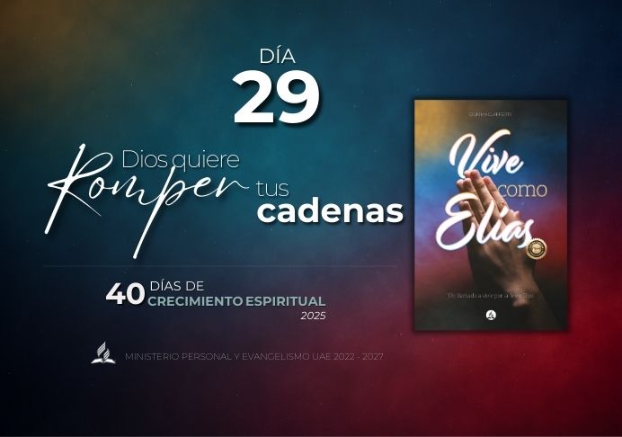 DÍA 29. Dios quiere romper tus cadenas  – Pódcast 40 días de oración 2025