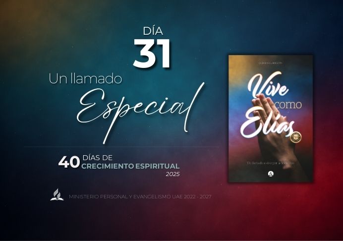 DÍA 31. Un llamado especial – Pódcast 40 días de oración 2025