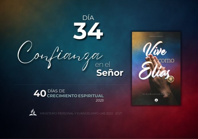 DÍA 34. Confianza en el Señor– Pódcast 40 días de oración 2025
