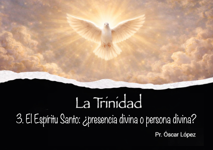 El Espíritu Santo: ¿presencia divina o persona divina?
