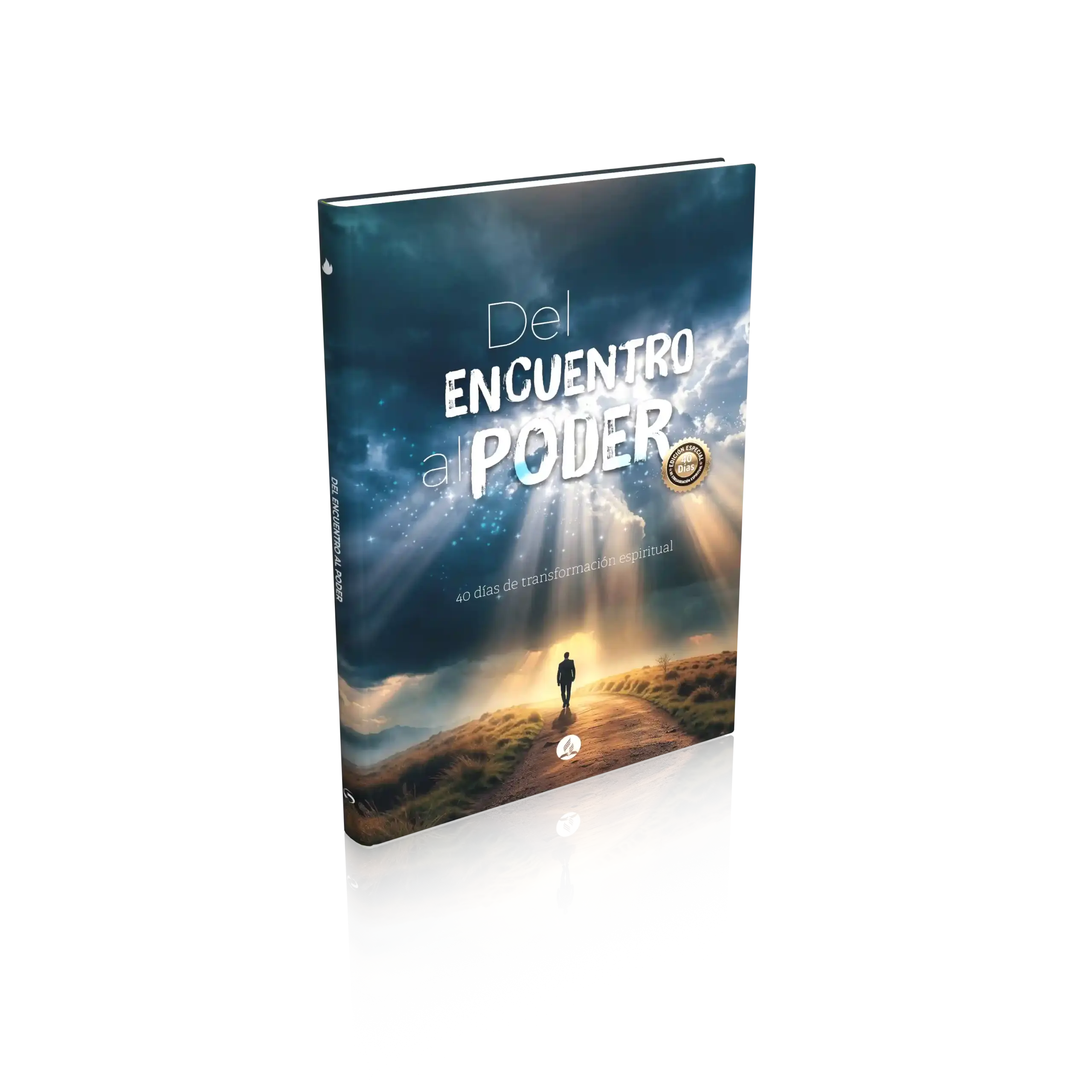 40 días crecimiento espiritual: Del encuentro al poder