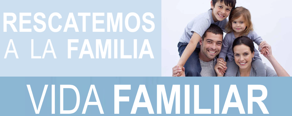 Semana de la Familia: Rescatemos a la Familia